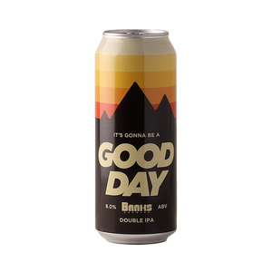 Banks Brewing - It's Gonna Be a Good Day Double IPA 8% 500ml Can