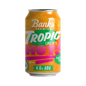 Banks Brewing - Tropic Like It's Hot Fruited Sour 4% 355ml Can